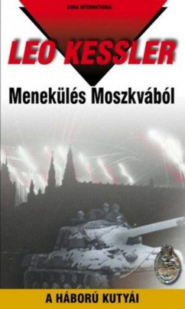 Menekülés Moszkvából - A háború kutyái 2. sorozat 5. kötete (25. kötet)