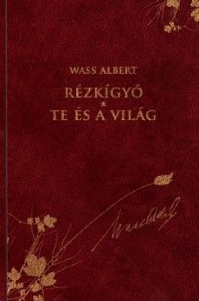 Rézkígyó / Te és a világ - Wass Albert díszkiadás 31.