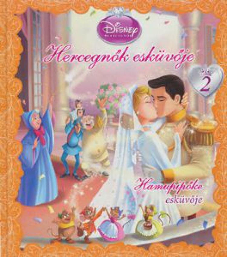 Hercegnők esküvője 2. - Hamupipőke esküvője