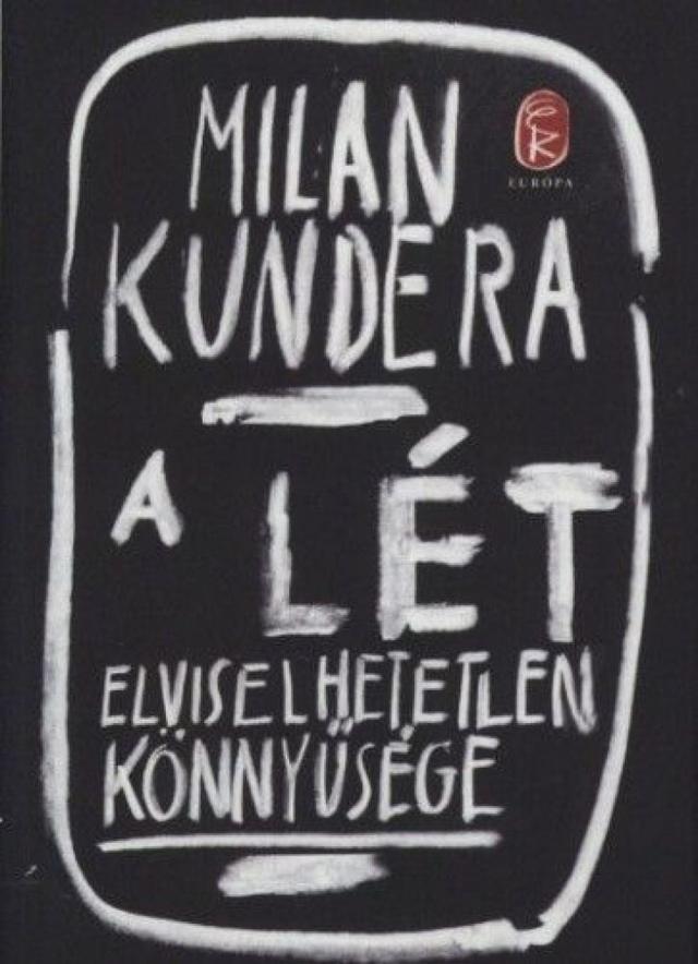 A lét elviselhetetlen könnyűsége
