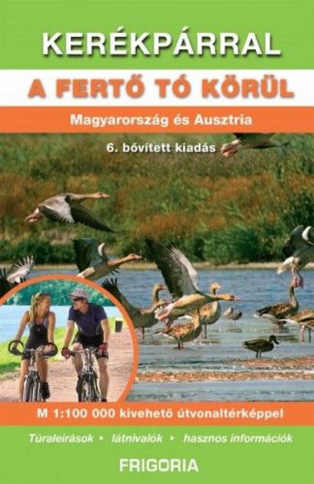 Kerékpárral a Fertő tó körül - Magyarország és Ausztria