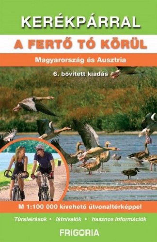 Kerékpárral a Fertő tó körül - Magyarország és Ausztria
