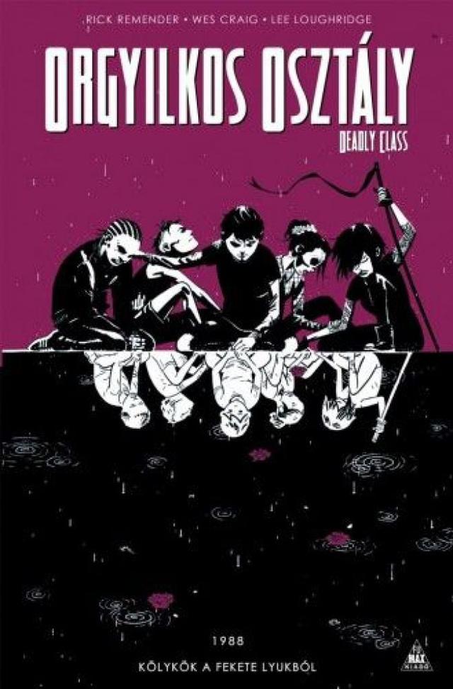 Orgyilkos osztály - Deadly Class 2. - Kölykök a fekete lyukból