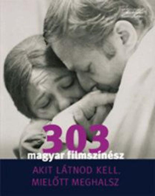 303 magyar filmszínész