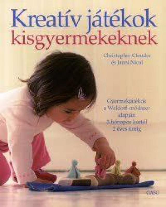 Kreatív játékok kisgyermekeknek