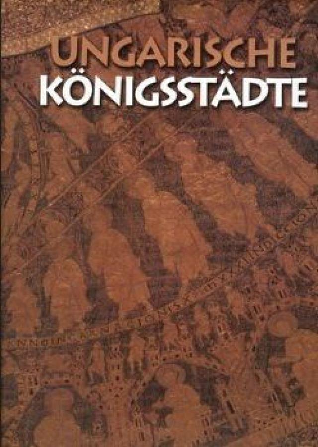 Ungarische Königsstädte