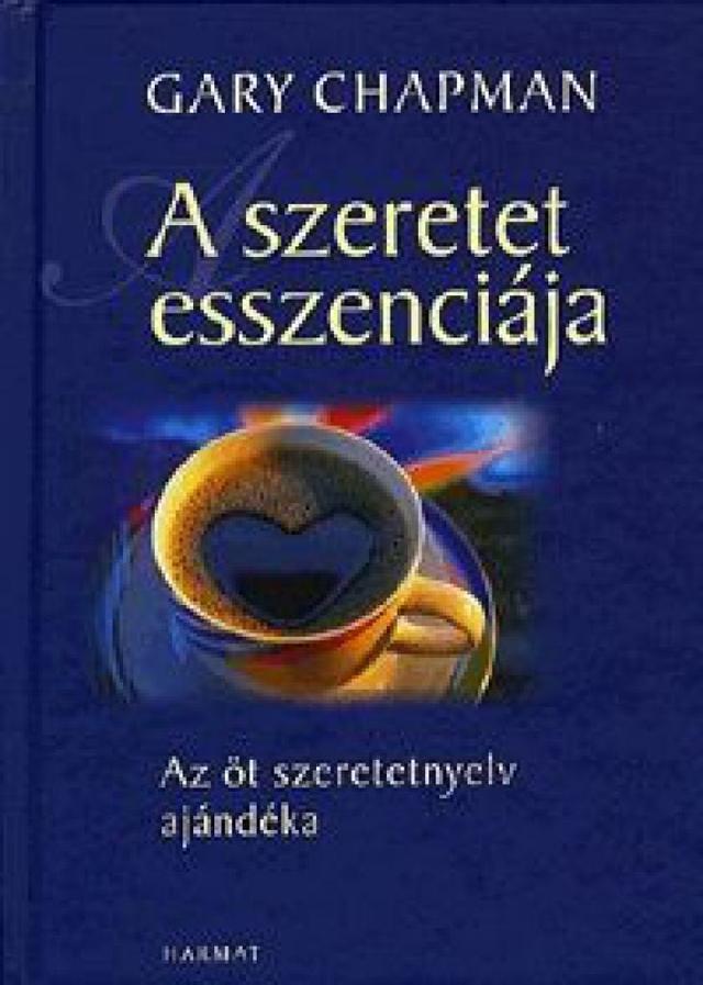 A szeretet esszenciája - Az öt szeretetnyelv ajándéka
