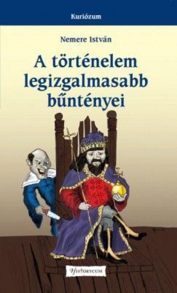 A történelem legizgalmasabb bűntényei