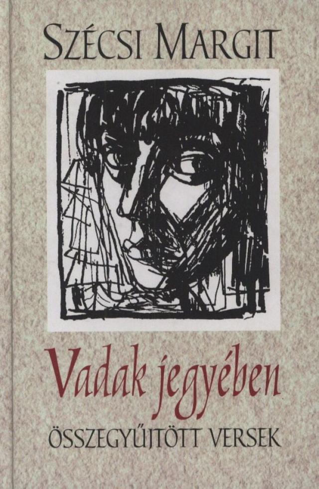 Vadak jegyében - Összegyűjtött versek