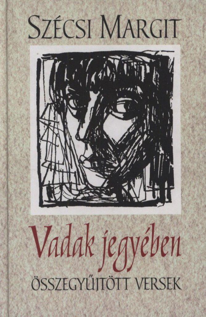 Vadak jegyében - Összegyűjtött versek