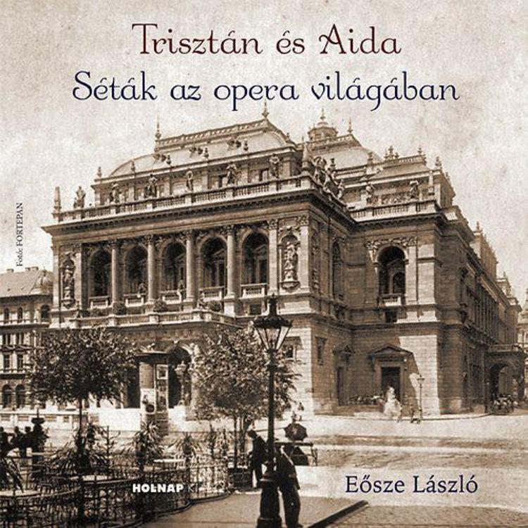 Trisztán és Aida - Séták az opera világában