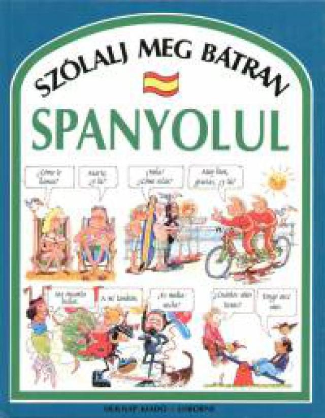 Szólalj meg bátran spanyolul