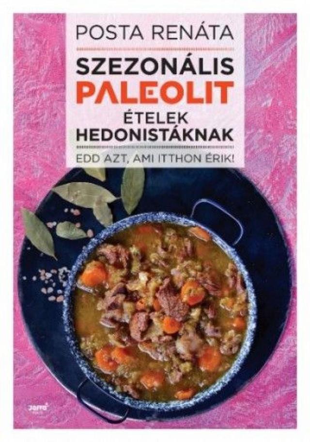 Szezonális paleolit ételek hedonistáknak