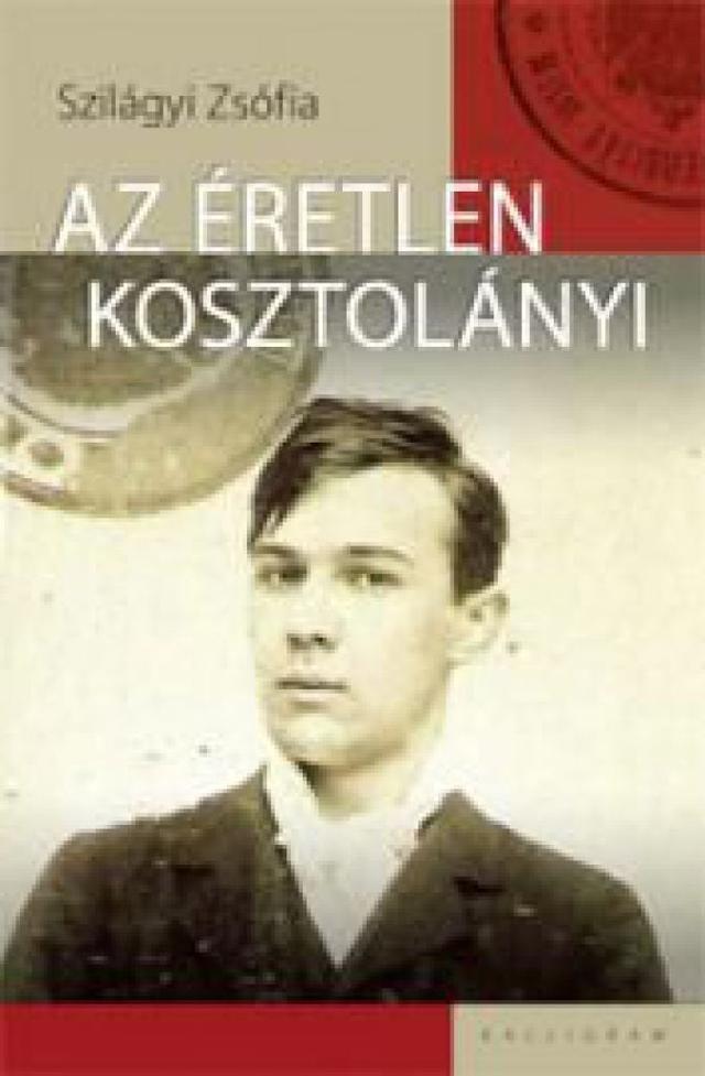 Az éretlen Kosztolányi