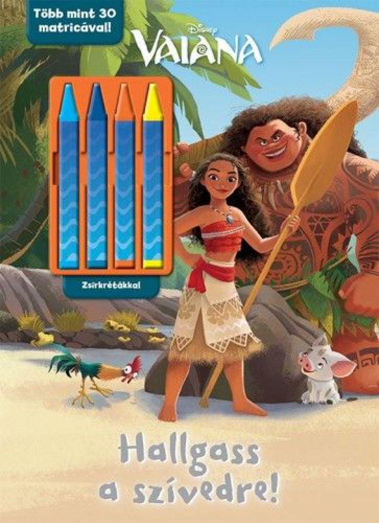Disney - Vaiana - Hallgass a szívedre!