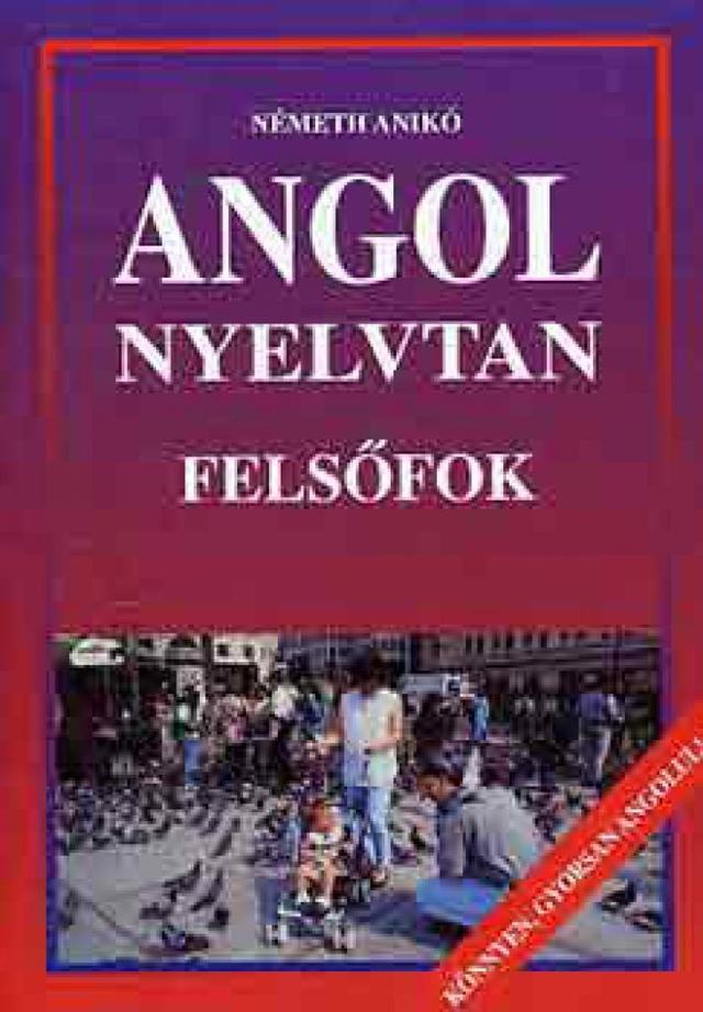 Angol nyelvtan felsőfok