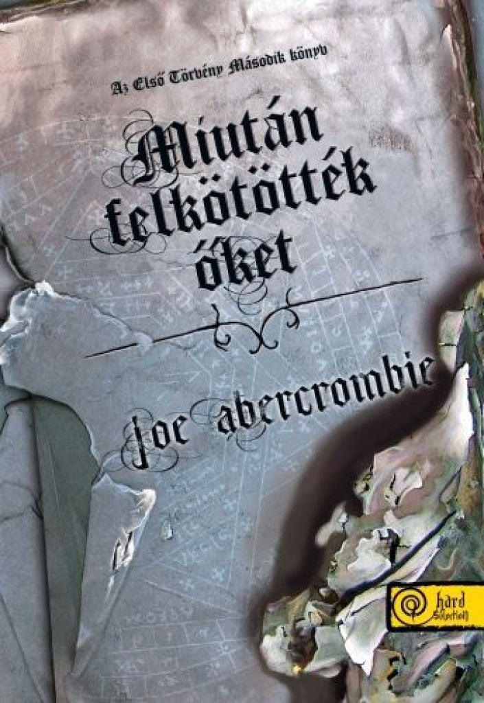 Miután felkötötték őket - Az első törvény: Második könyv