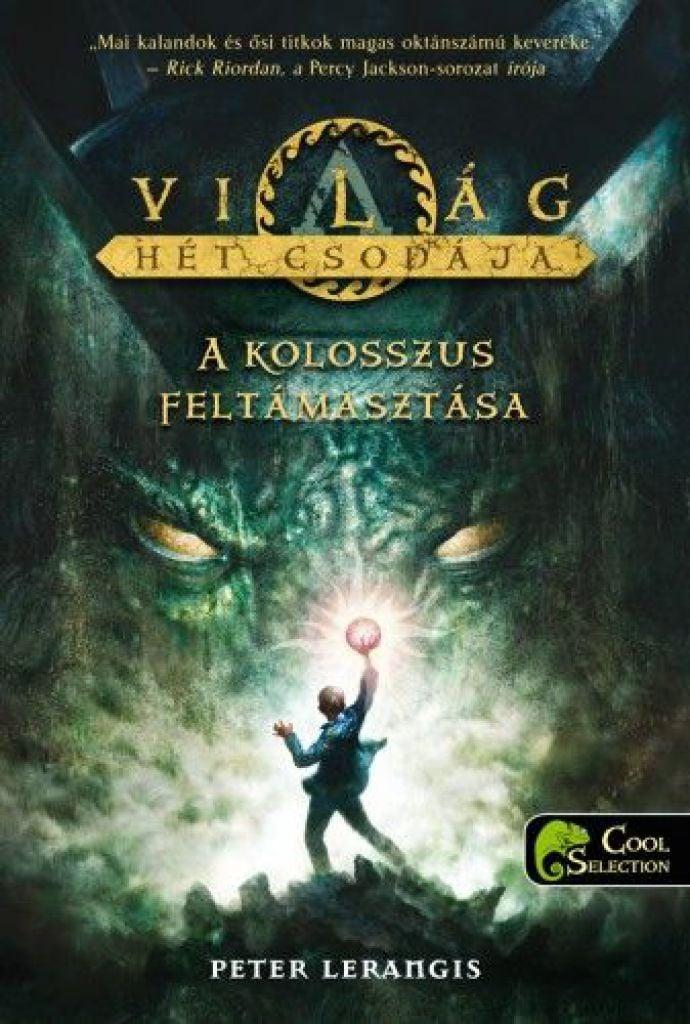 A kolosszus feltámasztása - A világ hét csodája