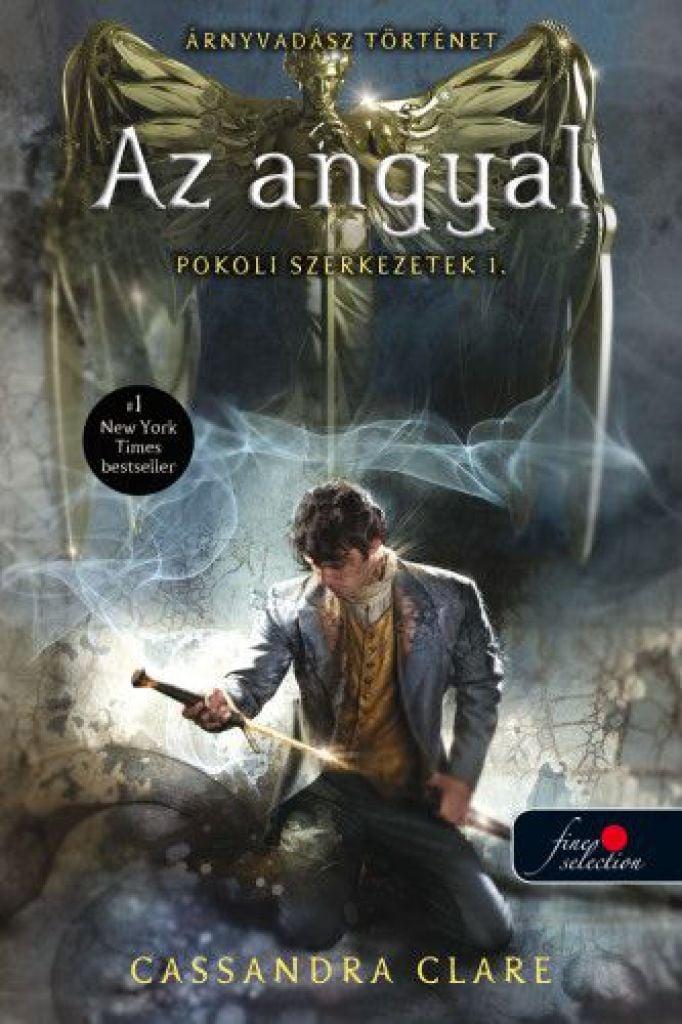 Clockwork Angel - Pokoli szerkezetek 1. - Az angyal
