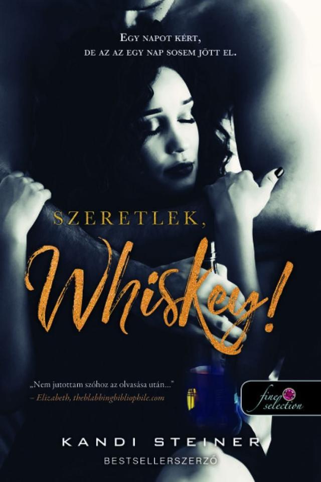 Szeretlek, Whiskey!