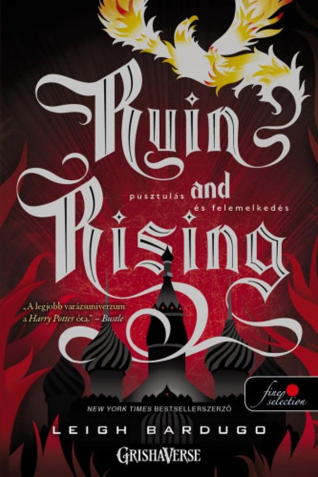 Ruin and Rising - Pusztulás és felemelkedés - Grisha trilógia 3.
