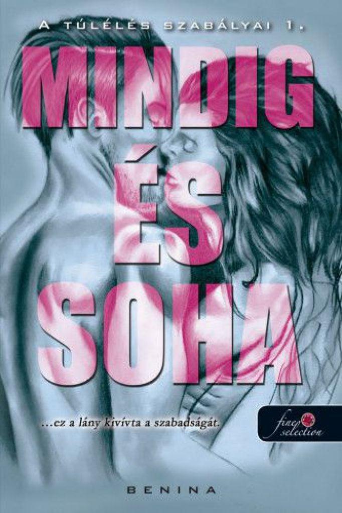 A túlélés szabályai: Mindig és Soha
