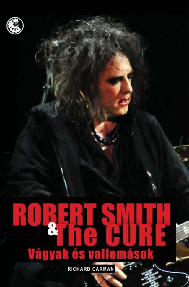 Robert Smith &amp; The Cure - Vágyak és vallomások