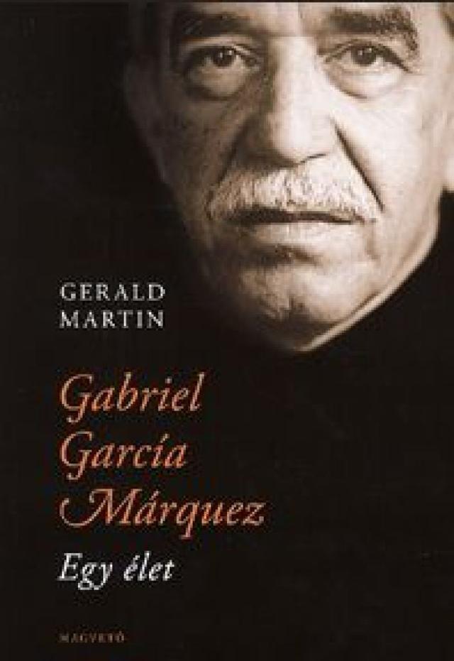 Gabriel García Márquez egy élet