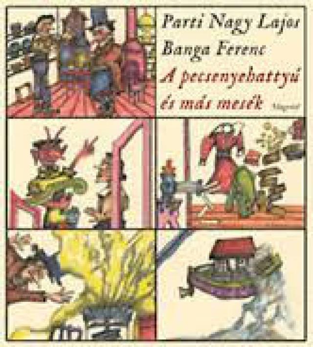 A pecsenyehattyú és más mesék