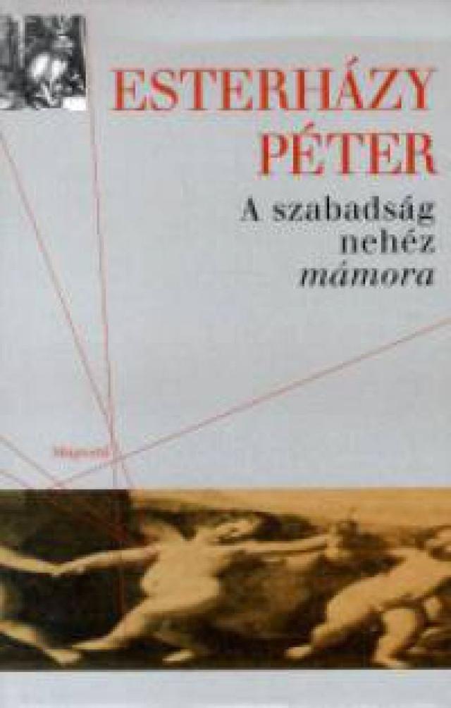 A szabadság nehéz mámora