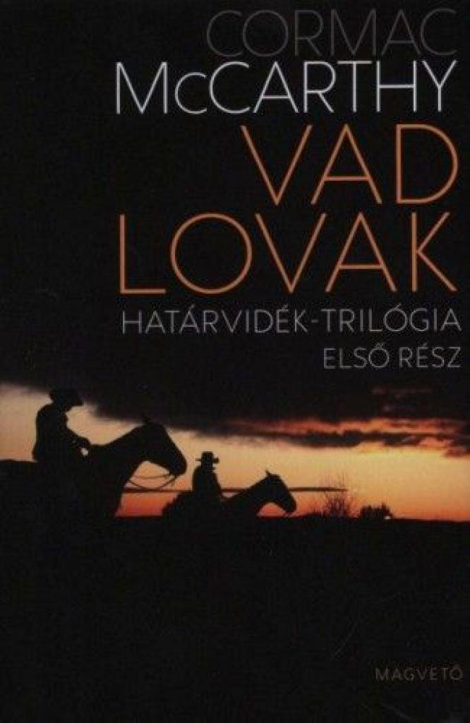 Vad lovak - Határvidék-trilógia első rész