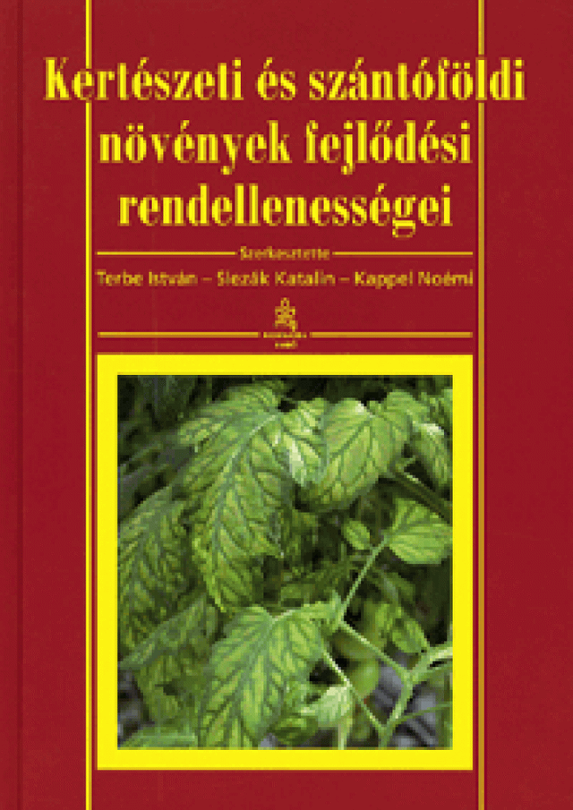 Kertészeti és szántóföldi növények fejlődési rendellenességei