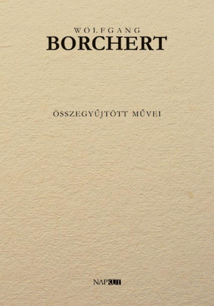 Wolfgang Borchert összegyűjtött művei