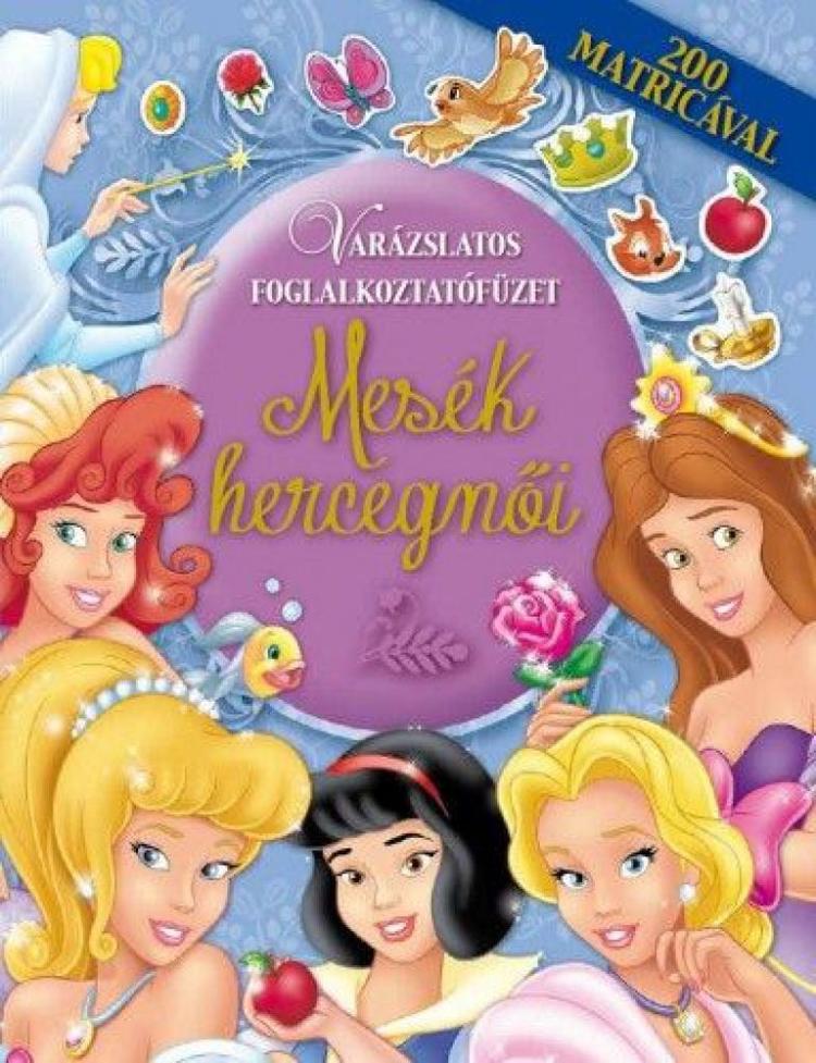 Mesék hercegnői - Varázslatos foglalkoztatófüzet