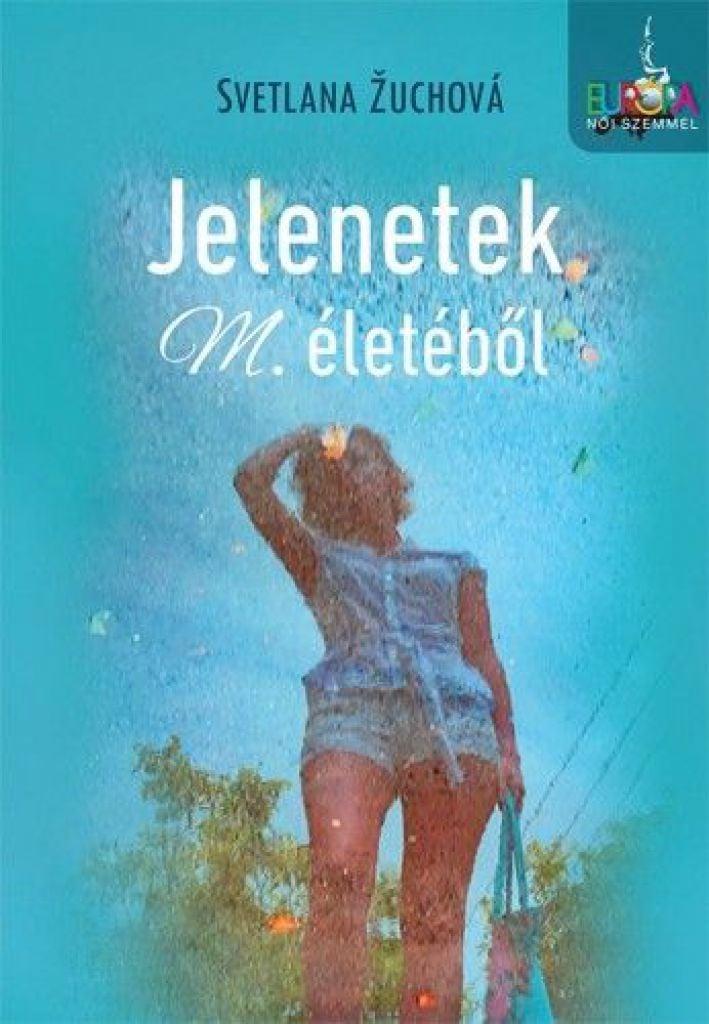 Jelenetek M. életéből