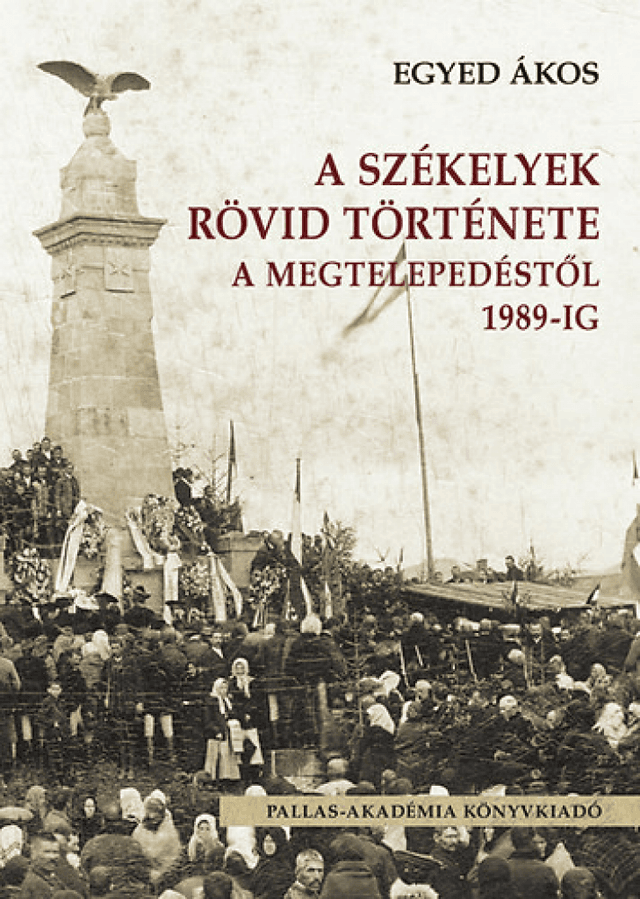 Székelyek rövid története a megtelepedéstől 1989-ig