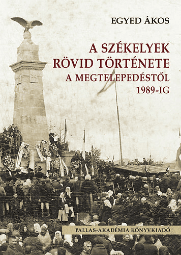 Székelyek rövid története a megtelepedéstől 1989-ig