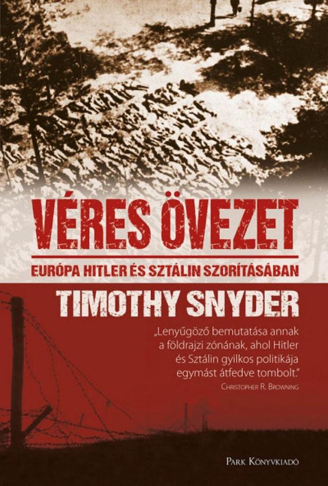 Véres övezet - Európa Hitler és Sztálin szorításában
