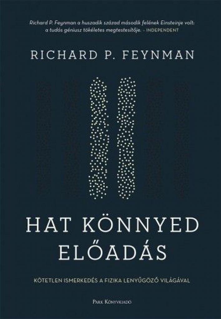 Hat könnyed előadás - A fizika alapjainak magyarázata