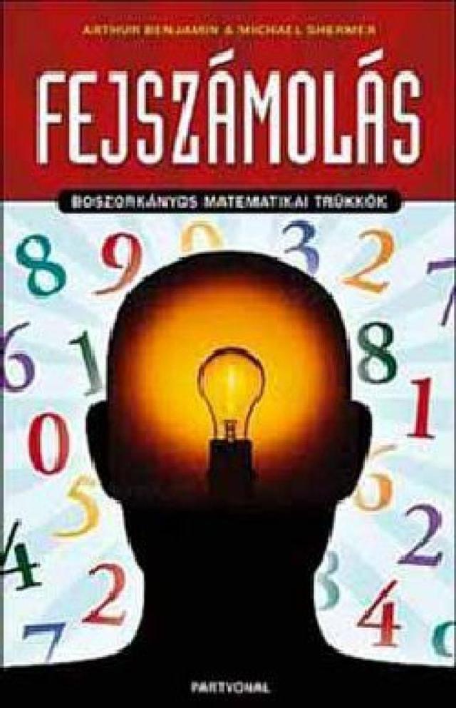 Fejszámolás - Boszorkányos matematikai trükkök
