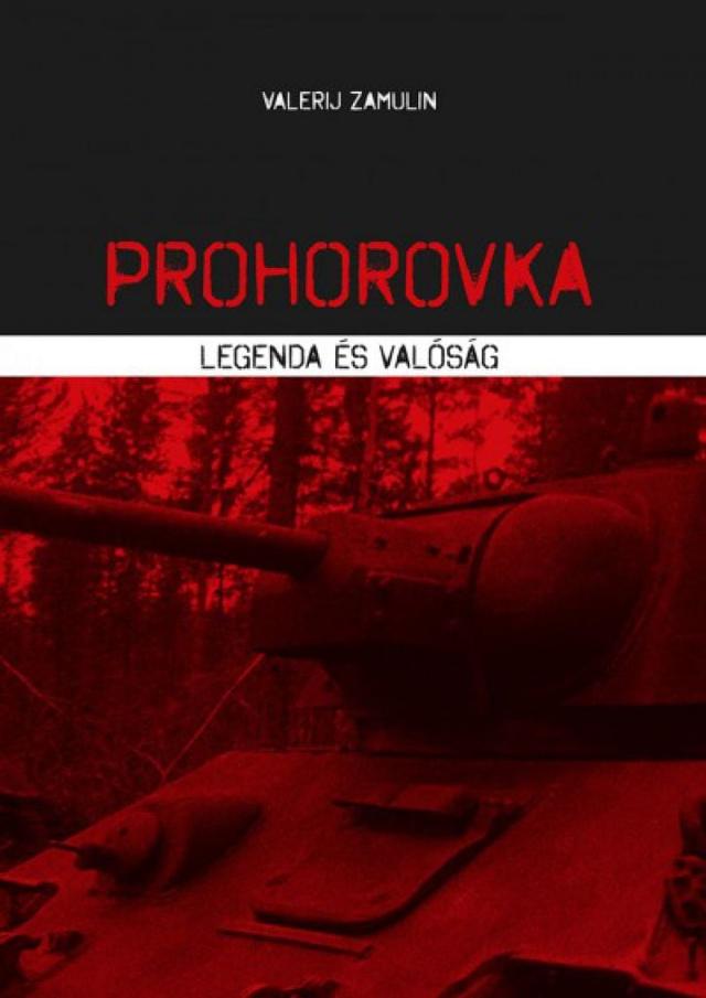 Prohorovka - Legenda és valóság