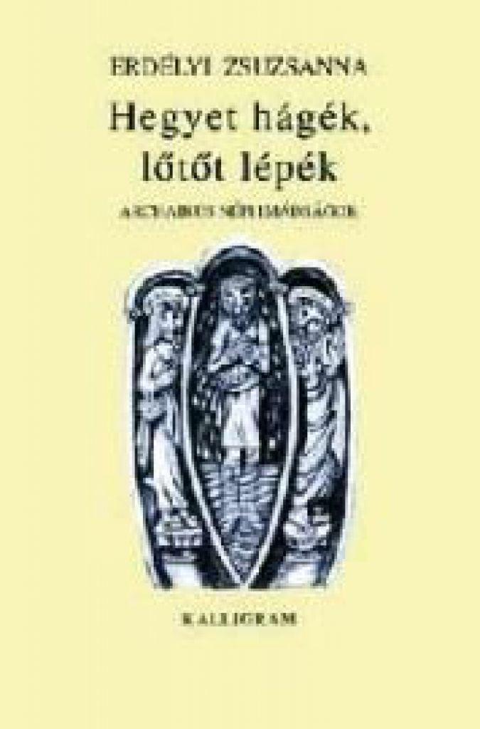 Hegyet hágék, lőtöt lépék