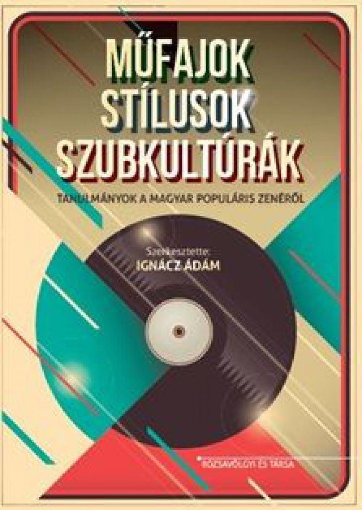 Műfajok, stílusok, szubkultúrák