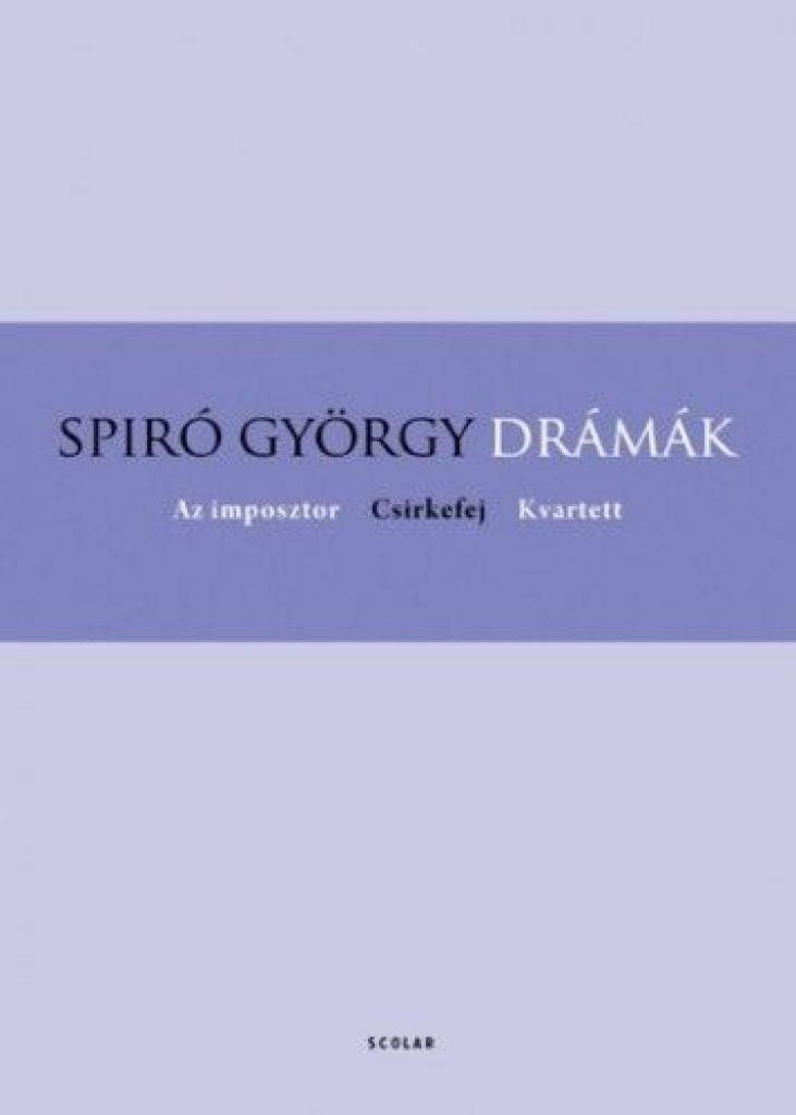Drámák - Az imposztor, Csirkefej, Kvartett - Puhatábla