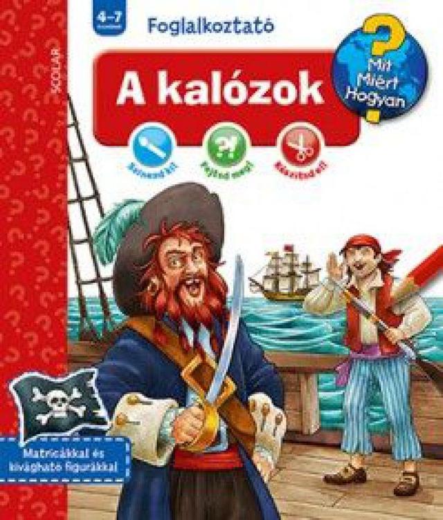 A kalózok - Mit, Miért, Hogyan? (Foglalkoztató)