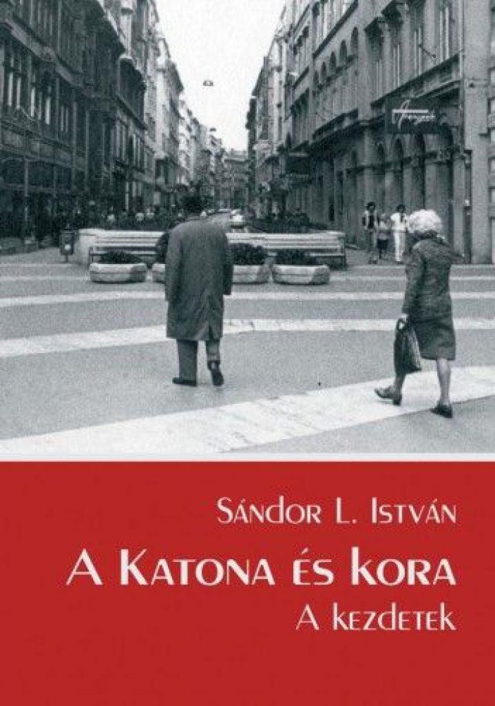 A Katona és kora - A kezdetek