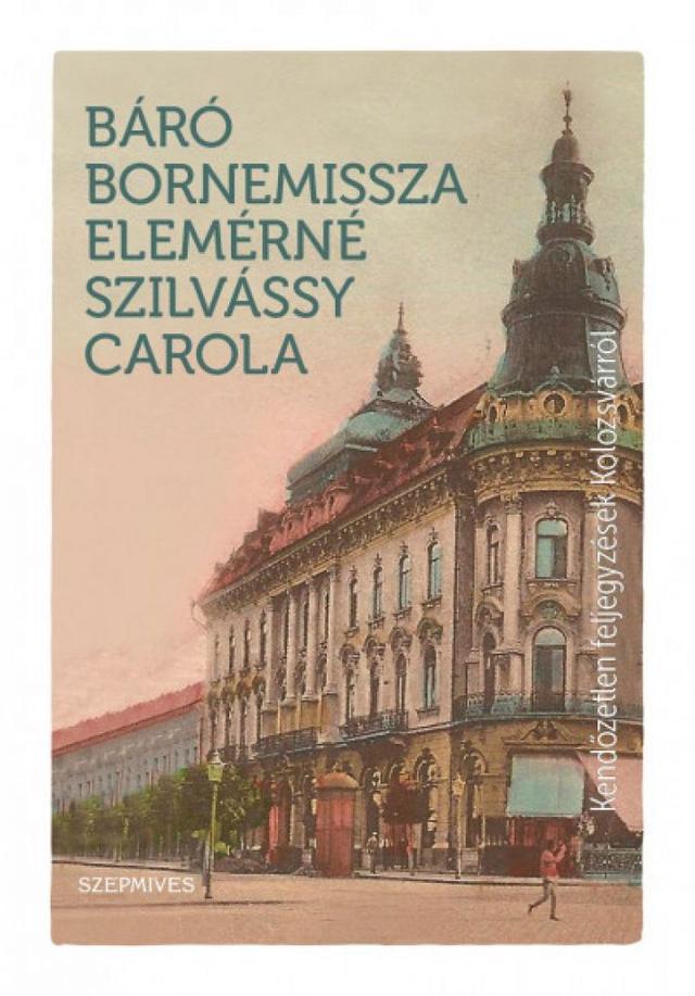 Kendőzetlen feljegyzések Kolozsvárról