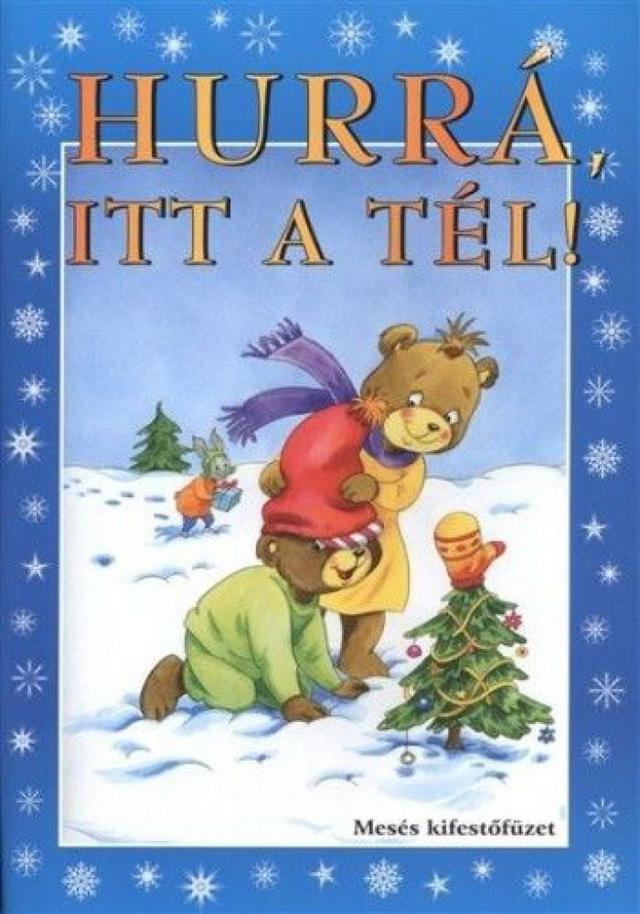 Hurrá, itt a tél! - Mesés kifestőfüzet