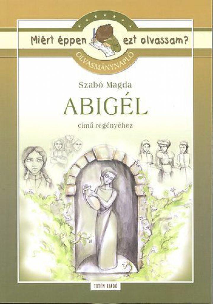 Olvasmánynapló Szabó Magda Abigél című regényéhez
