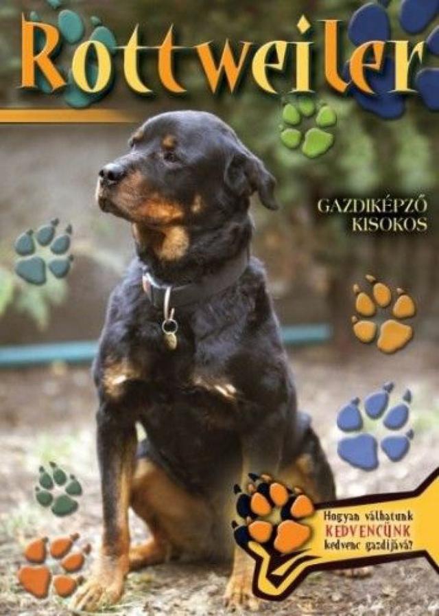 Rottweiler - Gazdiképző kisokos